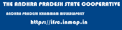 THE ANDHRA PRADESH STATE COOPERATIVE BANK LIMITED  ANDHRA PRADESH KHAMMAM MULKALAPALLY   ifsc code